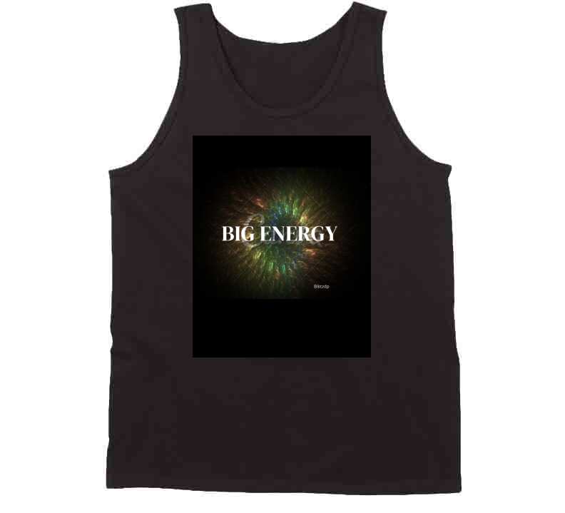Big Energy T Shirt
